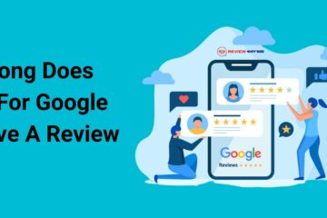 How Long Does It Take For Google To Remove A Review